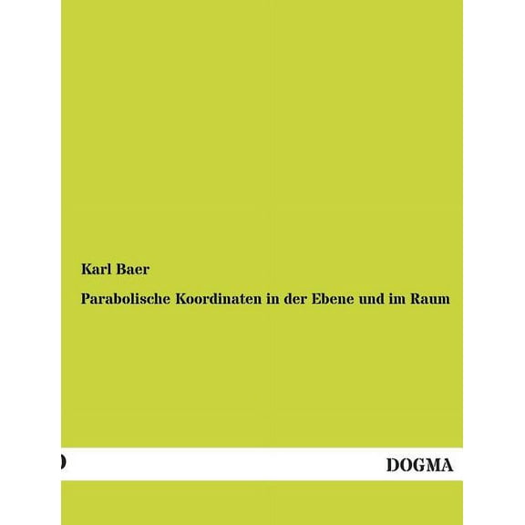 Parabolische Koordinaten in Der Ebene Und Im Raum (Paperback)