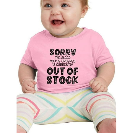 

Sorry Sleep Out Of Stock T-Shirt Infant -Smartprints Designs 18 Months