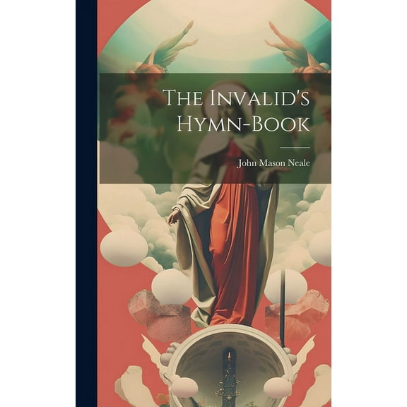 The Invalid's Hymn-book (Hardcover)