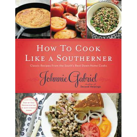 How to Cook Like a Southerner : Classic Recipes from the South's Best Down-Home (Best Fishing In South America)