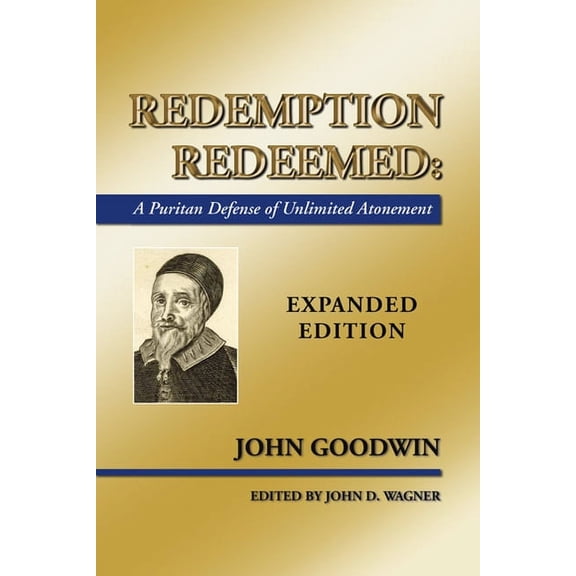 Redemption Redeemed: A Puritan Defense of Unlimited Atonement (Paperback)