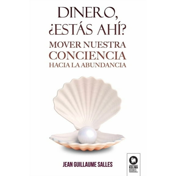 Dinero, ¿estás ahí?: Mover nuestra conciencia hacia la abundancia (Paperback)