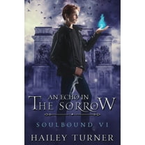 Soulbound An Echo in the Sorrow, Book 6, (Paperback)