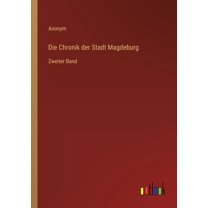 Die Chronik der Stadt Magdeburg (Paperback)