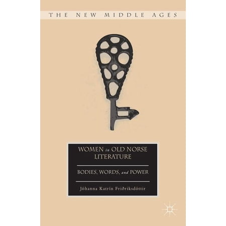 ISBN 9780230120426 product image for New Middle Ages: Women in Old Norse Literature : Bodies, Words, and Power (Hardc | upcitemdb.com