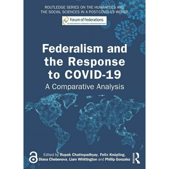 Routledge the Humanities and the Social  Federalism and the Response to COVID-19: A Comparative Analysis, (Hardcover)