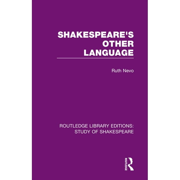 Routledge Library Editions: Study of Sha Shakespeare's Other Language, Book 9, (Hardcover)