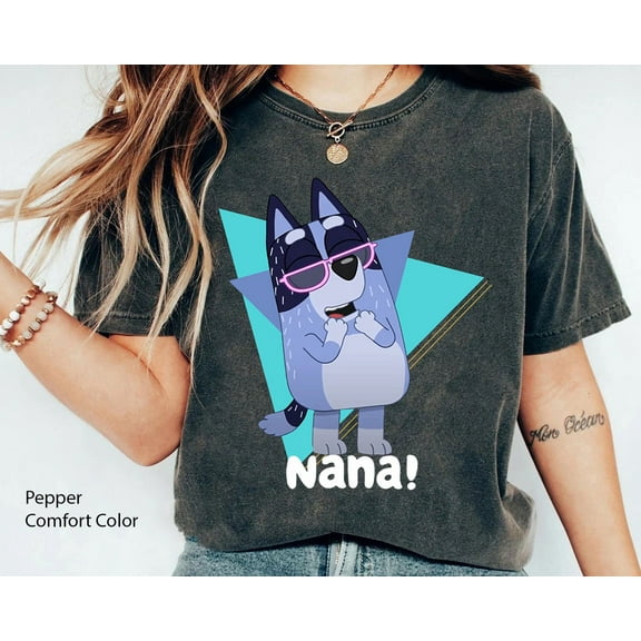 Bluey Nana Hang On I'll Just Get My Glasses Comfort Colors T-Shirt, Bluey Family Shirt, Grandma Bluey Shirt, Bluey Grandma Nana Shirt, Bluey Birthday Shirt, Pepper Color