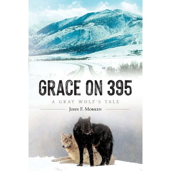 Grace on 395: A Gray Wolf's Tale, (Paperback)