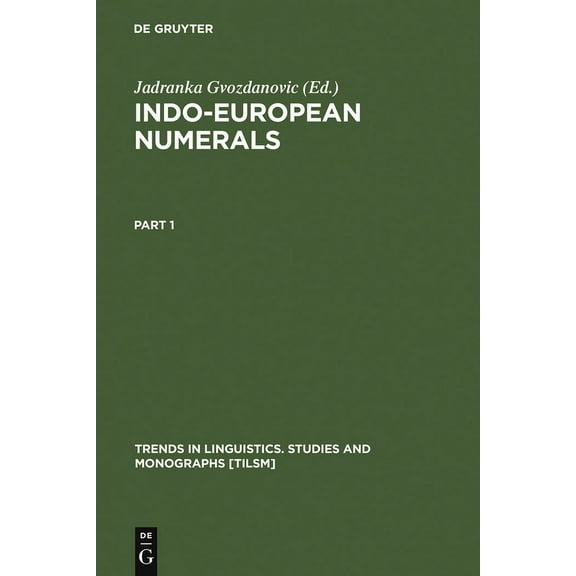 Trends in Linguistics. Studies and Monog Indo-European Numerals, Book 57, (Hardcover)