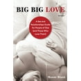 thumbnail image 1 of Pre-Owned Big Big Love: A Sex and Relationships Guide for People of Size (and Those Who Love Them) (Paperback) 158761085X 9781587610851, 1 of 2