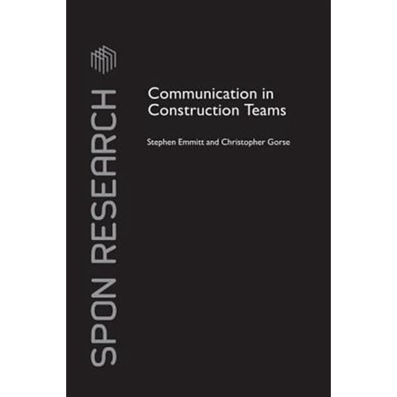 Pre-Owned Spon Research Communication in Construction Teams, (Paperback)