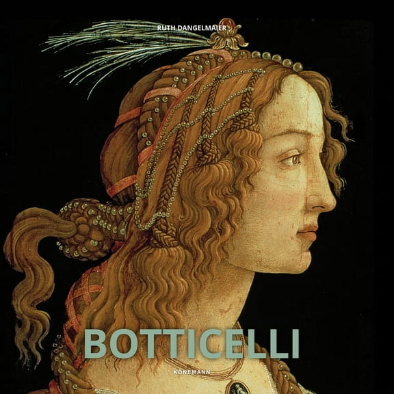 Botticelli Artist Monographs Hardcover 395588614X 9783955886141 Ruth Dangelmaier