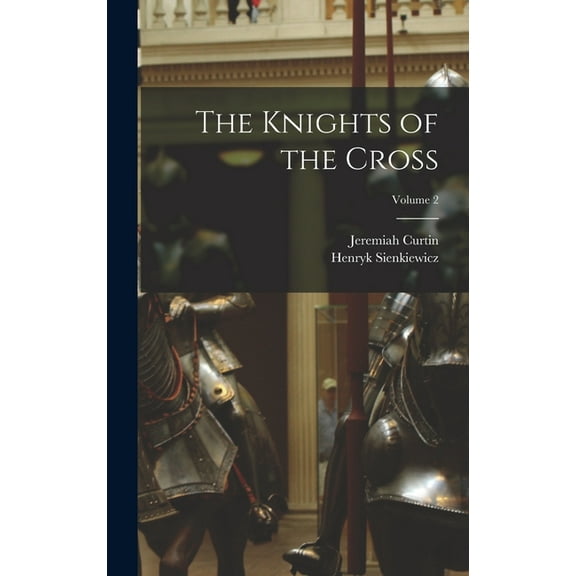 The Knights of the Cross; Volume 2 (Hardcover)
