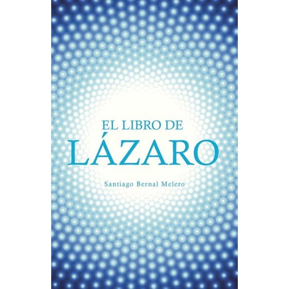 El Libro de LÃ¡zaro, (Paperback)