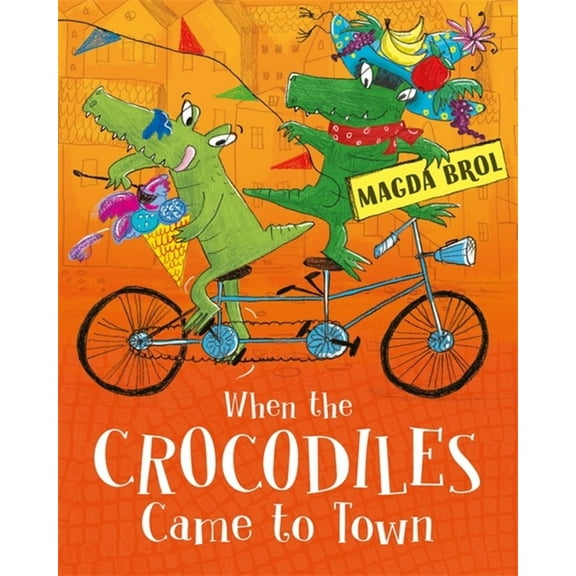 When the Crocodiles Came to Town (Hardcover)