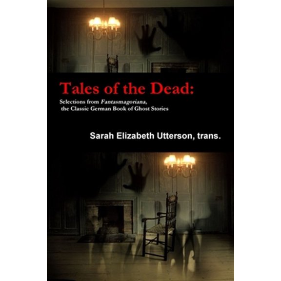 Pre-Owned Tales of the Dead : Selections from Fantasmagoriana, the Classic German Book of Ghost Stories (Paperback)