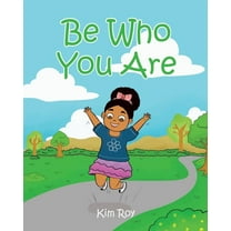Be Who You Are (Paperback)