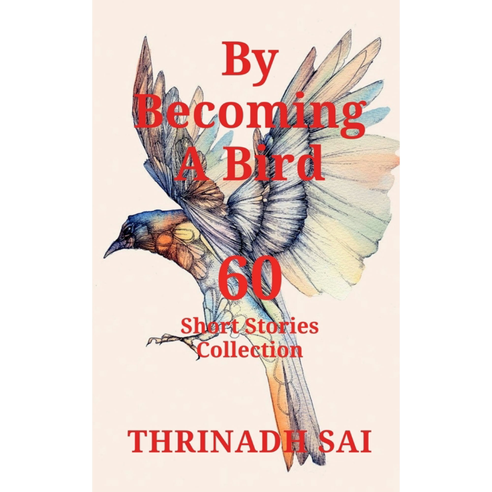 By Becoming a Bird (Paperback)