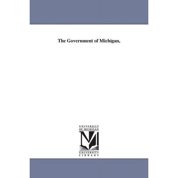 The Government of Michigan,, (Paperback)