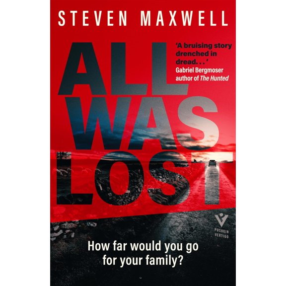 Pre-Owned ALL WAS LOST: √¢‚Ç¨ÀúFast-paced and shocking√¢‚Ç¨‚Ñ¢ Observer Thriller of the Month (Pushkin Vertigo) Paperback