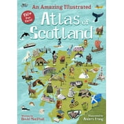 Amazing Atlas An Amazing Illustrated Atlas of Scotland, (Hardcover)
