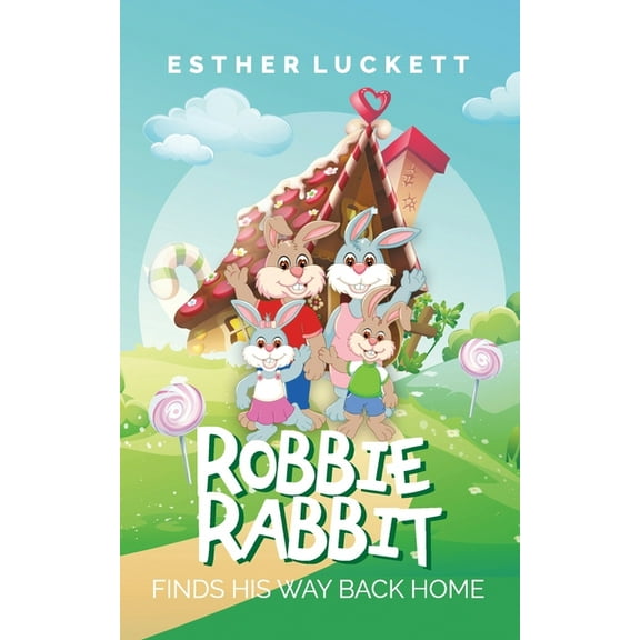 Robbie Rabbit Finds His Way Back Home, (Paperback)