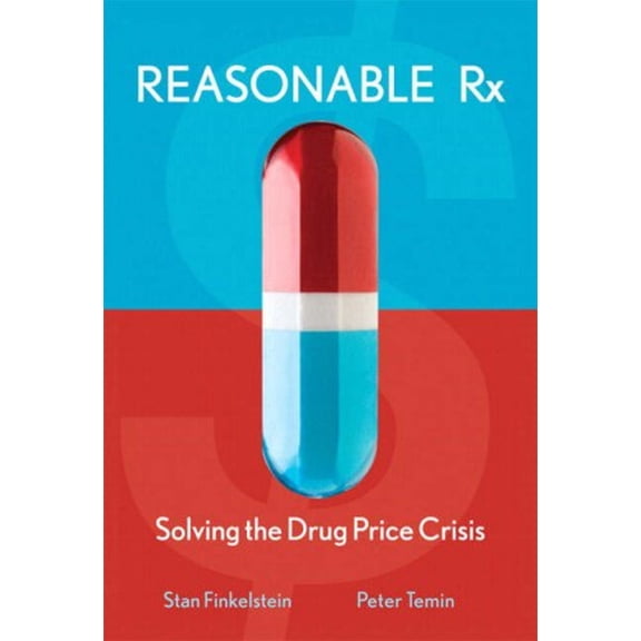 Pre-Owned Reasonable Rx : Solving the Drug Price Crisis (Hardcover) 9780132344494