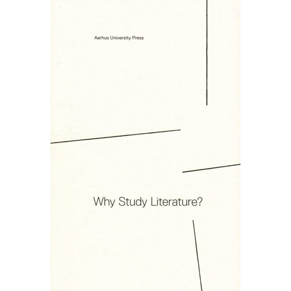 Why Study Literature?, (Paperback)