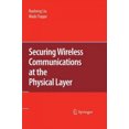 thumbnail image 1 of Securing Wireless Communications at the Physical Layer, 1 of 2