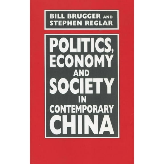 Politics, Economy, and Society in Contemporary China, (Paperback)