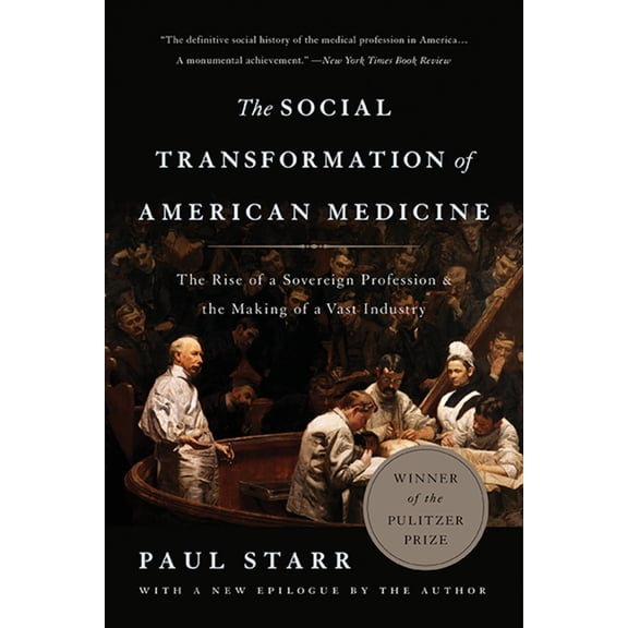 The Social Transformation of American Medicine