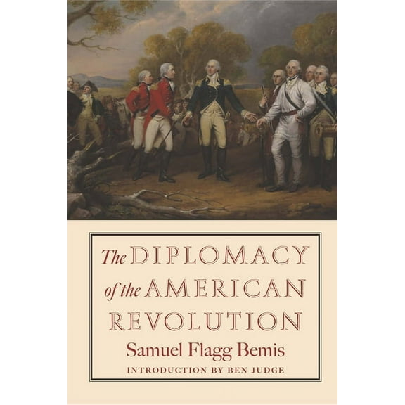 The Diplomacy of the American Revolution, (Hardcover)
