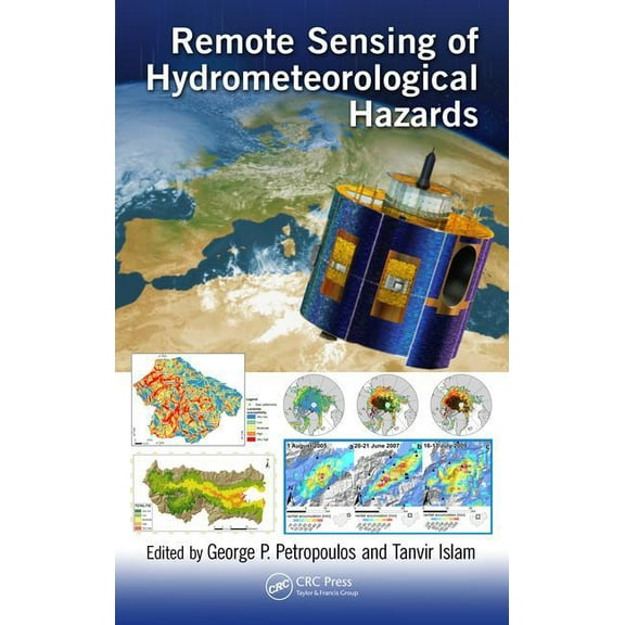 Remote Sensing of Hydrometeorological Hazards, (Hardcover)