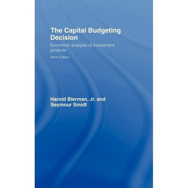 The Capital Budgeting Decision Economic Analysis of Investment