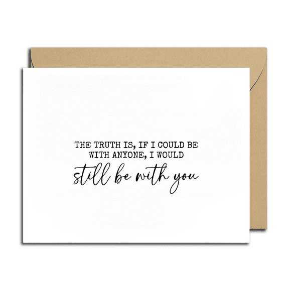 Meaningful Love Card – "If I Could Be With Anyone, I Would Still Be With You" – Ideal for Anniversaries, Weddings, and Special Moments – Blank Inside with Envelope Included