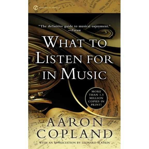 Signet Classics What to Listen for in Music, (Paperback)