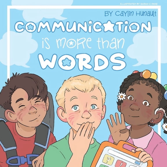 Communication is More Than Words, (Paperback)