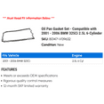 thumbnail image 2 of Pan Gasket Set - Compatible with 2001 - 2006 BMW 325Ci 2.5L 6-Cylinder 2002 2003 2004 2005, 2 of 2