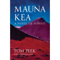 Mauna Kea: A Novel of Hawai'i, (Paperback)