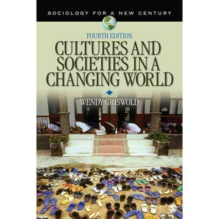 a review of cultures and societies in a changing world by wendy griswold a review of cultures and societies in a changing world by wendy griswold