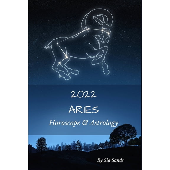 Horoscopes 2022 Aries 2022: Horoscope & Astrology, Book 1, (Paperback)