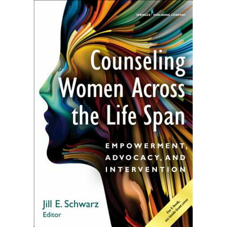 Counseling Women Across the Life Span : Empowerment, Advocacy, and (The Best Of Steeleye Span)