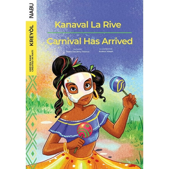 Carnival Has Arrived / Kanaval La Rive, (Paperback)