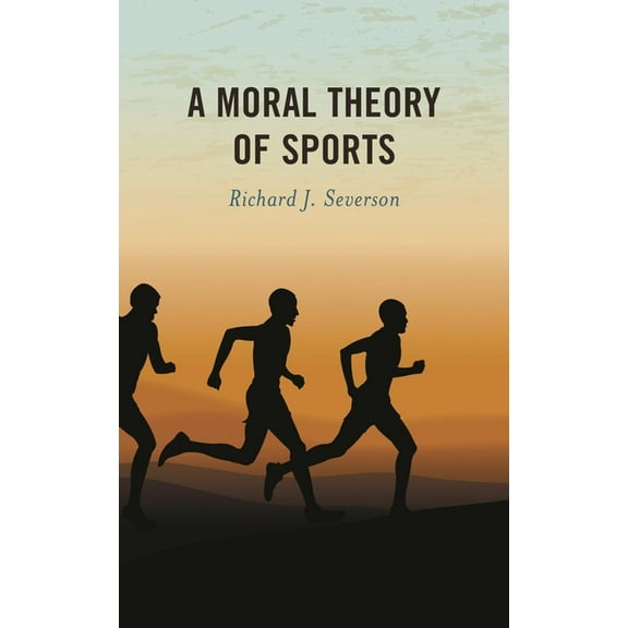 A Moral Theory of Sports, (Paperback)