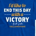 thumbnail image 3 of Yellowstone - I'd Like To End This Day With A Victory - Men's Short Sleeve Graphic T-Shirt, 3 of 6