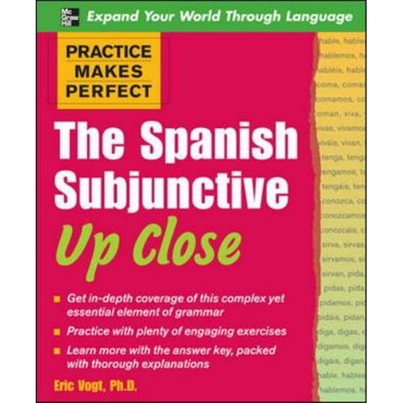 Pre-Owned The Spanish Subjunctive Up Close (Practice Makes Perfect) (Spanish and English Edition) (Paperback) 0071492259 9780071492256