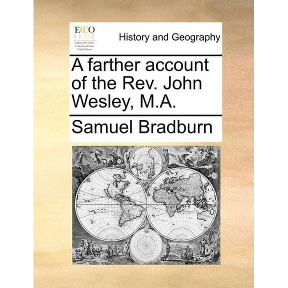 A Farther Account of the Rev. John Wesley, M.A. (Paperback)
