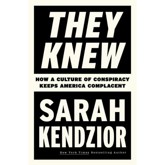 They Knew: How a Culture of Conspiracy Keeps America Complacent, (Paperback)