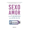 thumbnail image 1 of SEXO Y AMOR EN TIEMPOS DE CRISIS: LOS MIEDOS INCONFESABLES DE LOS HOMBRES Y LAS MENTIRAS SOBRE LAS M DEBOLSILLO LYDIA CACHO, 1 of 2